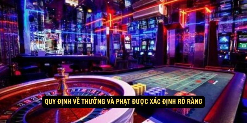 Quy định về thưởng và phạt được xác định rõ ràng