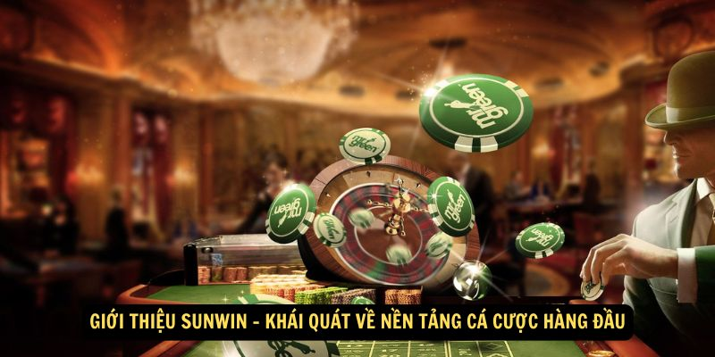 Giới thiệu Sunwin - Khái quát về nền tảng cá cược hàng đầu