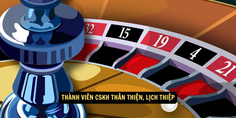 Thành viên CSKH thân thiện, lịch thiệp